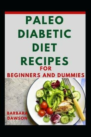Cover of Paleo Diabetic Diet Recipes For Beginners And Dummies