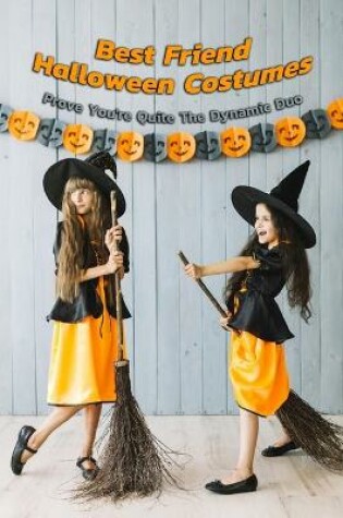 Cover of Best Friend Halloween Costumes