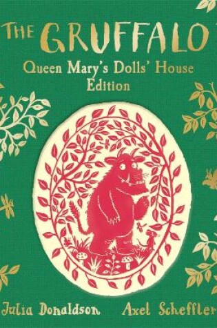 Cover of The Gruffalo: Queen Mary's Dolls' House Edition