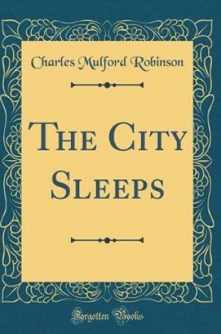 Cover of The City Sleeps (Classic Reprint)