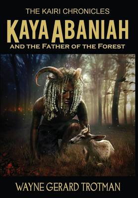 Book cover for Kaya Abaniah and the Father of the Forest