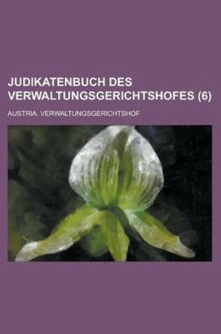 Cover of Judikatenbuch Des Verwaltungsgerichtshofes (6 )