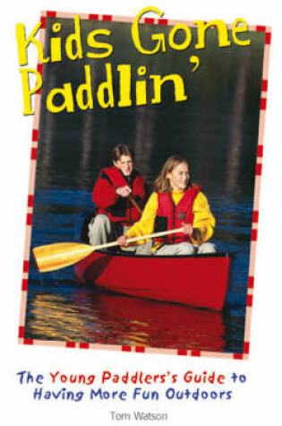 Cover of Kids Gone Paddlin'