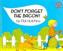 Book cover for Don't Forget the Bacon! (4 Paperback/1 CD)