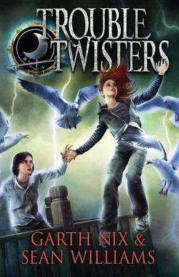 Cover of Troubletwisters: Troubletwisters 1