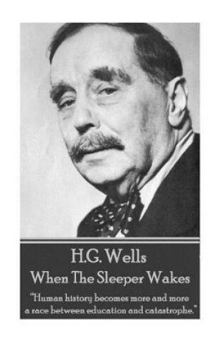 Cover of H.G. Wells - When the Sleeper Wakes