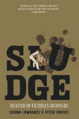 Book cover for Sludge: Disaster on Victoria's Goldfields