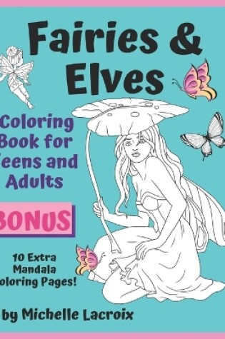 Cover of Fairies & Elves - A Coloring Book for Teens & Adults