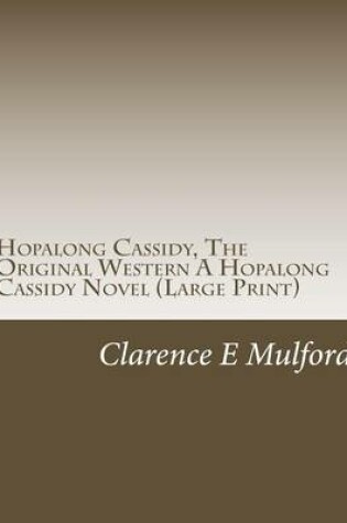 Cover of Hopalong Cassidy, the Original Western a Hopalong Cassidy Novel