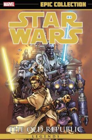Cover of Star Wars Legends Epic Collection: The Old Republic Volume 1