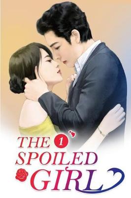 Book cover for The Spoiled Girl 1