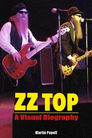 Cover of ZZ Top: A Visual Biography