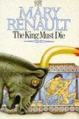Cover of The King Must Die