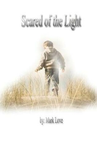 Cover of Scared of the Light