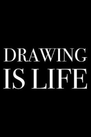 Cover of Drawing is Life