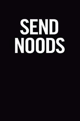 Cover of Send Noods