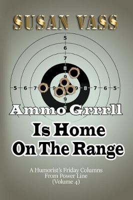 Book cover for Ammo Grrrll Is Home On The Range