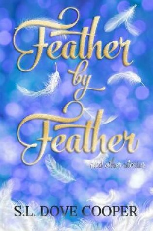 Cover of Feather by Feather and Other Stories