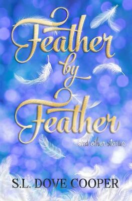 Book cover for Feather by Feather and Other Stories