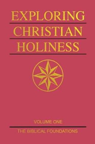 Cover of Exploring Christian Holiness, Volume 1