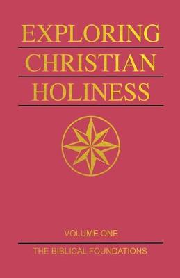 Book cover for Exploring Christian Holiness, Volume 1