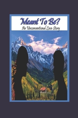Cover of Meant To Be?