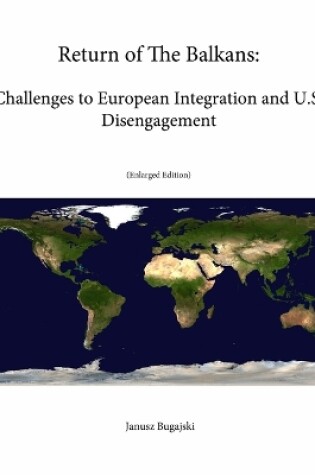 Cover of Return of The Balkans: Challenges to European Integration and U.S. Disengagement (Enlarged Edition)