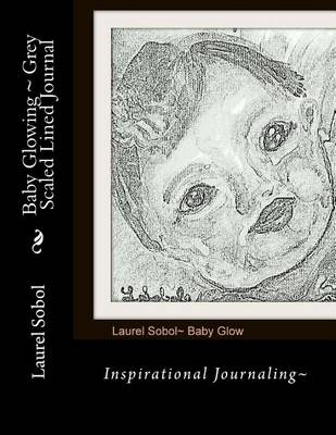 Book cover for Baby Glowing Grey Scaled Lined Journal