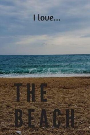 Cover of I Love the Beach