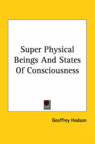 Cover of Super Physical Beings and States of Consciousness