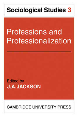 Book cover for Professions and Professionalization: Volume 3, Sociological Studies