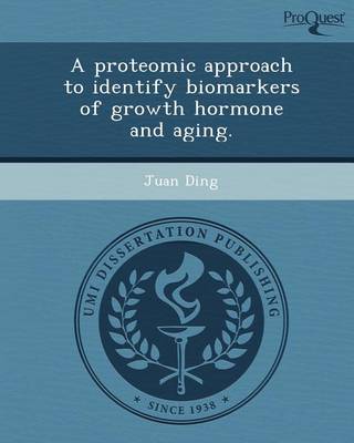 Book cover for A Proteomic Approach to Identify Biomarkers of Growth Hormone and Aging