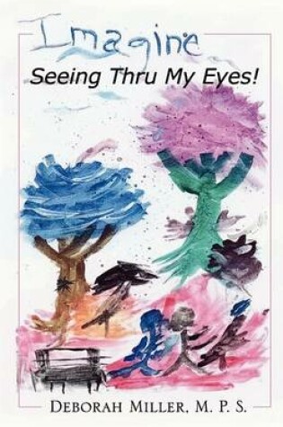 Cover of Imagine, Seeing Thru My Eyes