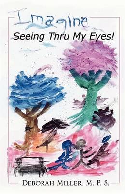 Book cover for Imagine, Seeing Thru My Eyes