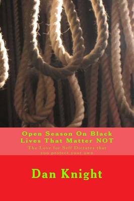 Cover of Open Season On Black Lives That Matter NOT