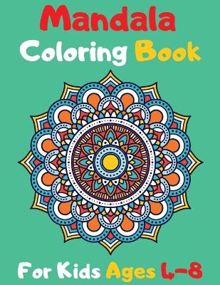 Book cover for Mandala Coloring Book For Kids Ages 4-8