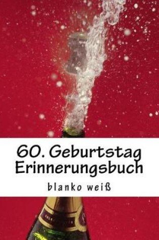 Cover of 60. Geburtstag Erinnerungsbuch blanko weiss