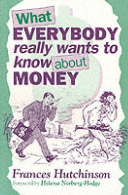 Book cover for What Everybody (Really) Wants to Know About Money