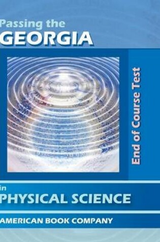 Cover of Passing the Georgia End of Course Test in Physical Science