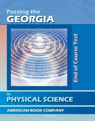 Book cover for Passing the Georgia End of Course Test in Physical Science
