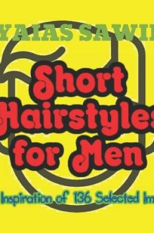 Cover of Short Hairstyles for Men