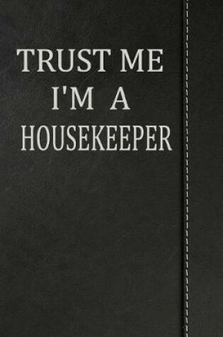 Cover of Trust Me I'm a Housekeeper