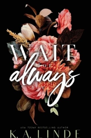 Wait for Always (Special Edition Hardcover)