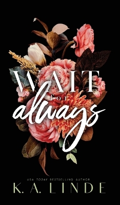 Book cover for Wait for Always (Special Edition Hardcover)