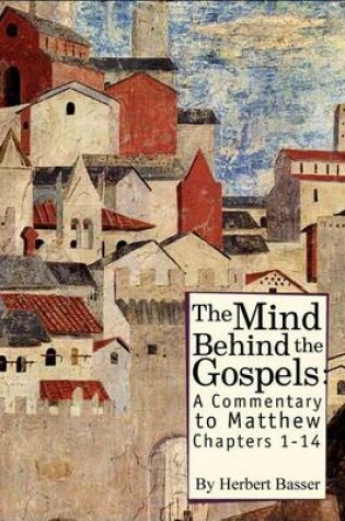 Cover of The Mind Behind the Gospels
