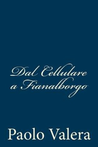 Cover of Dal Cellulare a Fianalborgo