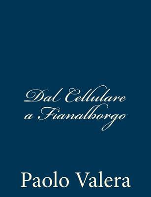 Book cover for Dal Cellulare a Fianalborgo