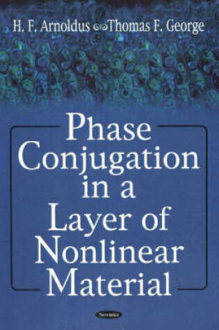 Cover of Phase Conjugation in a Layer of Nonlinear Material