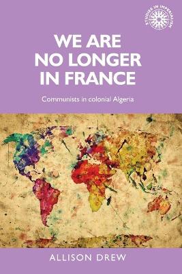 Book cover for We are No Longer in France