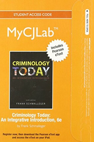 Cover of NEW MyLab Criminal Justice with Pearson eText -- Standalone Access Card -- for Criminology Today